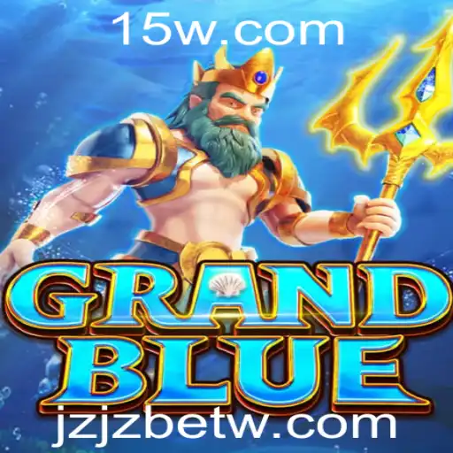 Descubra o Mundos de GRANDBLUE: Guia Completo e Atualizado