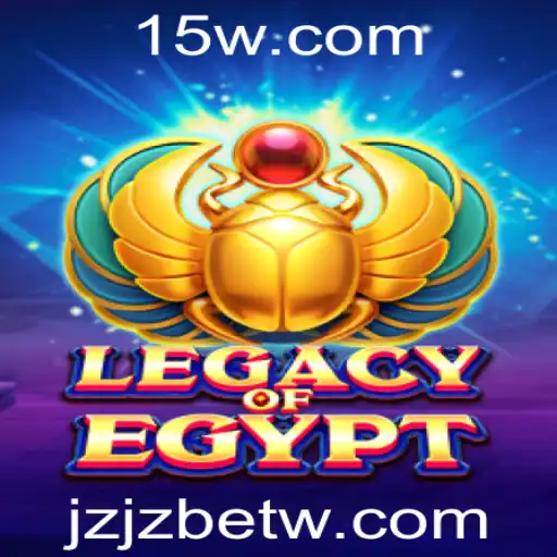 Descubra o Fascinante Jogo Legacy Of Egypt com JZJZbet