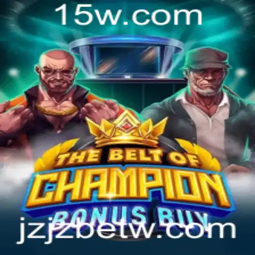 Explorando o Mundo de TheBeltOfChampionBonusBuy: Uma Aventura no Universo JZJZbet